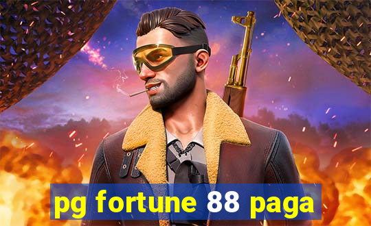 pg fortune 88 paga